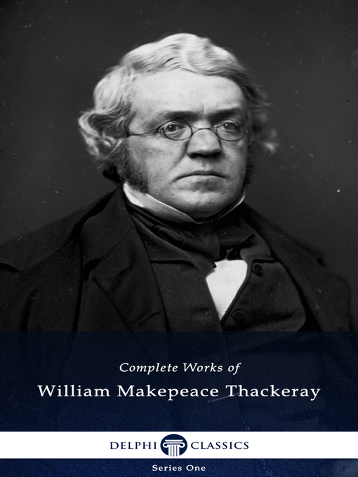 Title details for Delphi Complete Works of William Makepeace Thackeray (Illustrated) by William Makepeace Thackeray - Available